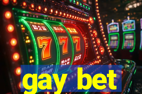 gay bet